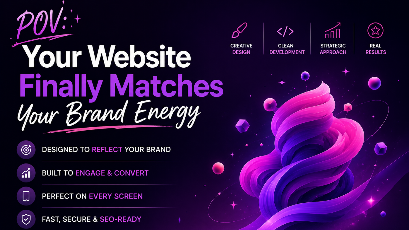 POV: Your Website Finally Matches Your Brand Energy